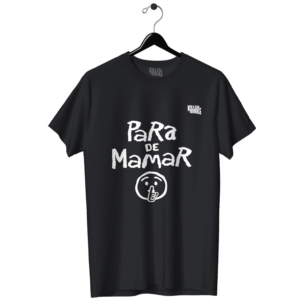 Playera UNISEX Para de mamar