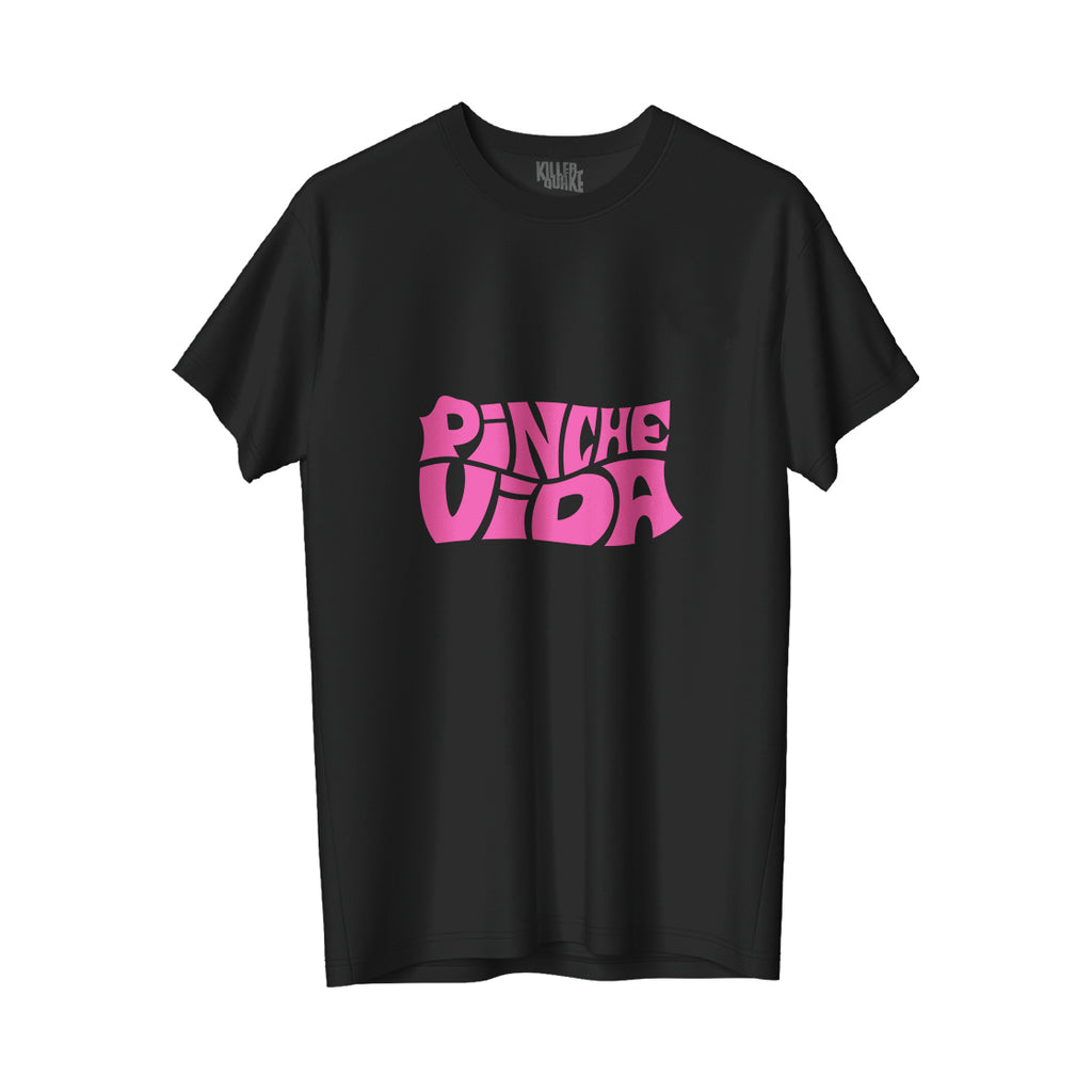 UNISEX Pinche Vida