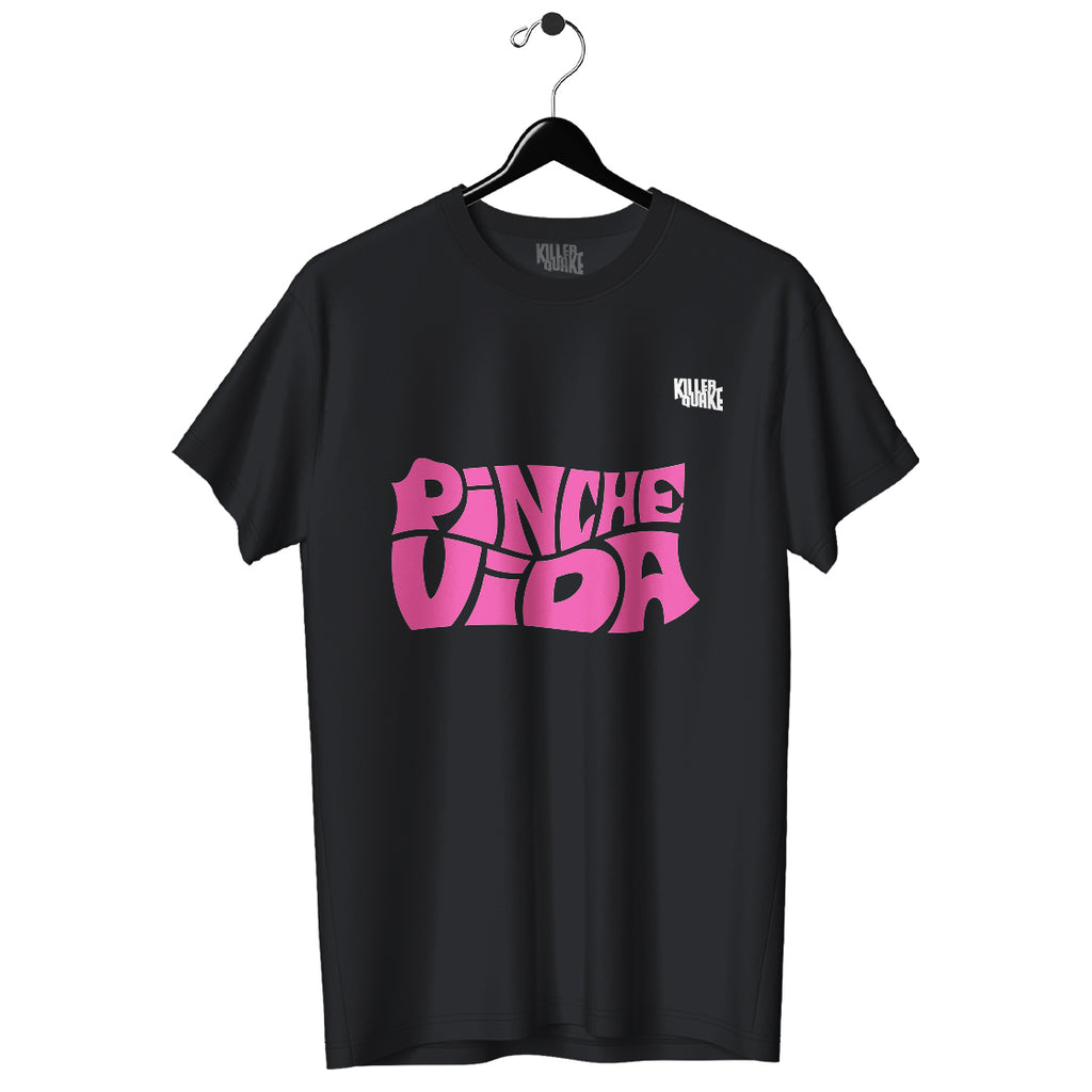 Playera UNISEX Pinche Vida