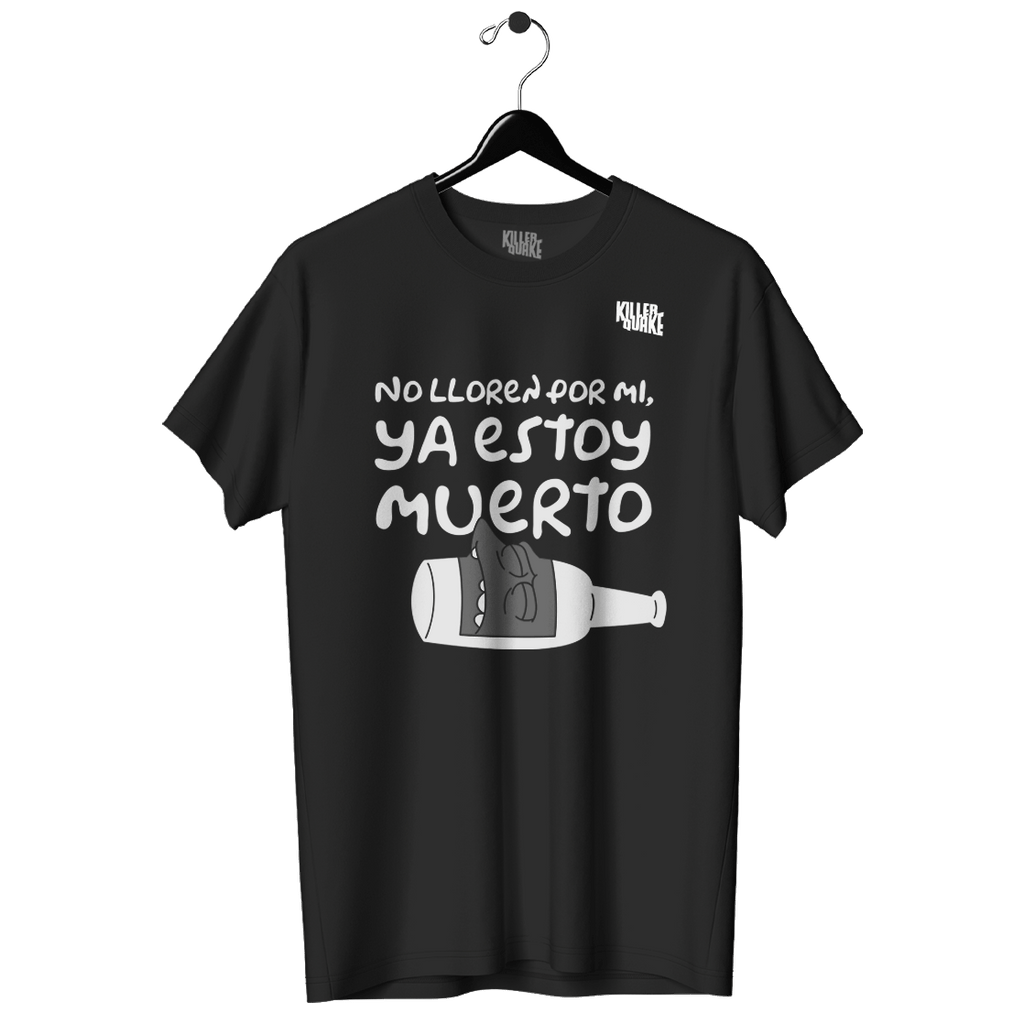 Playera UNISEX No lloren por mí