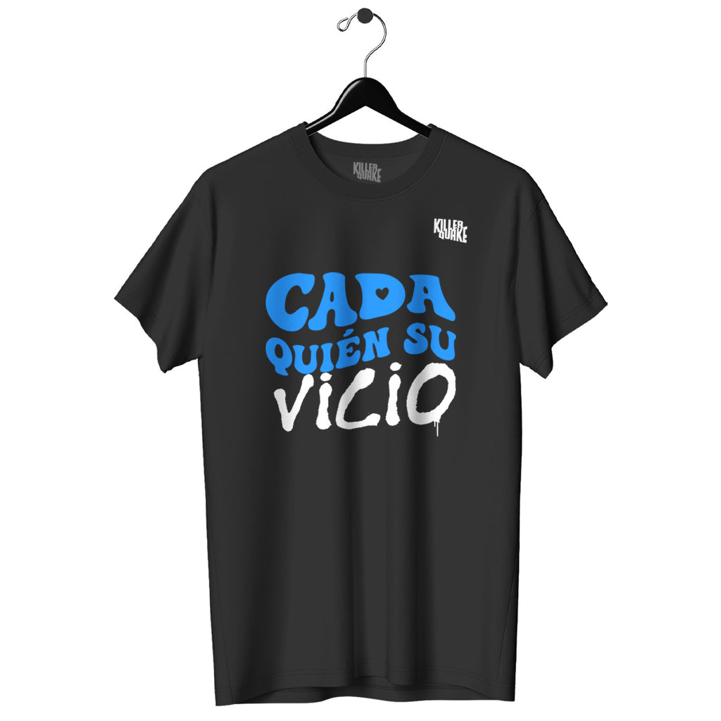 Playera UNISEX Cada quién su vicio