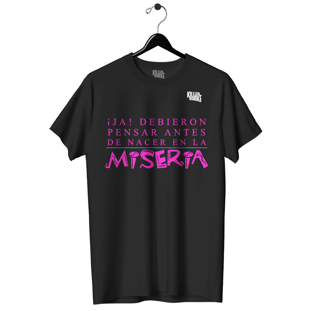 Playera UNISEX Miseria