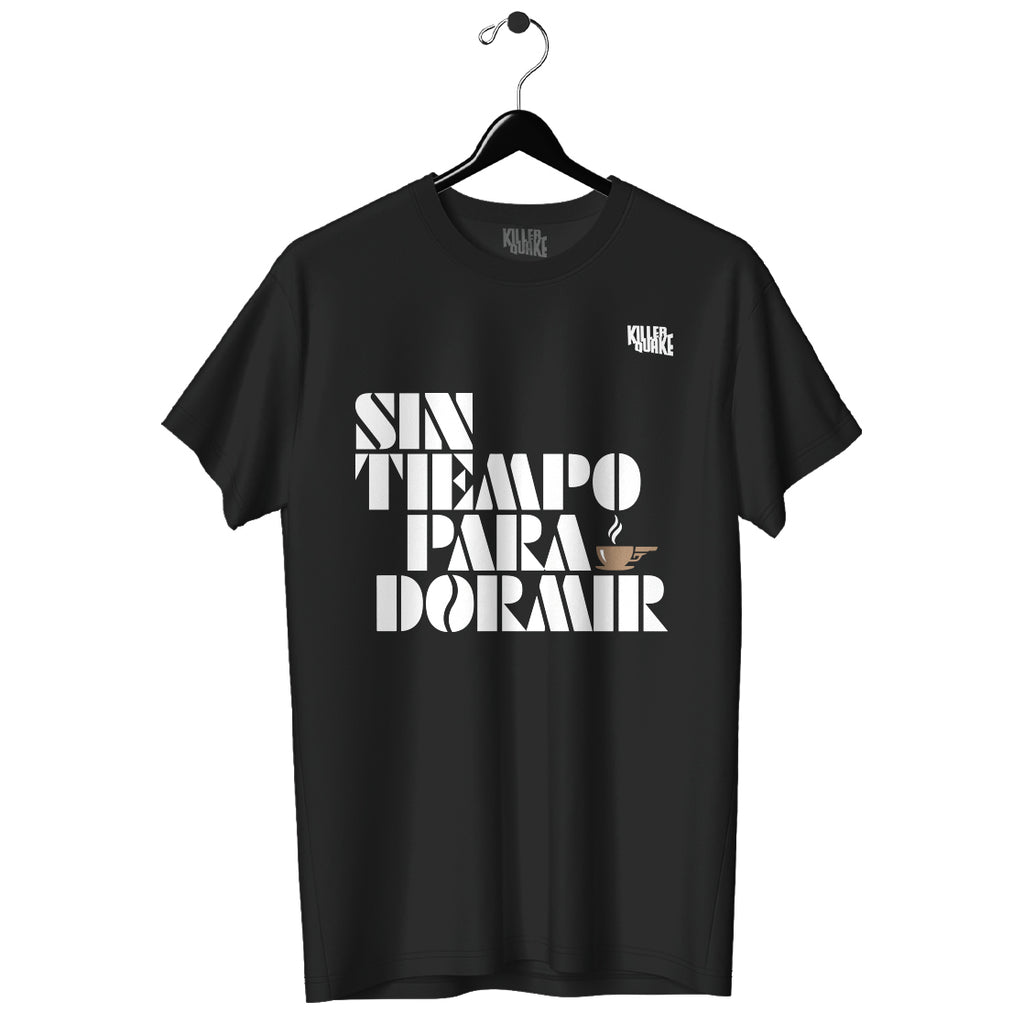 Playera UNISEX Sin tiempo para dormir