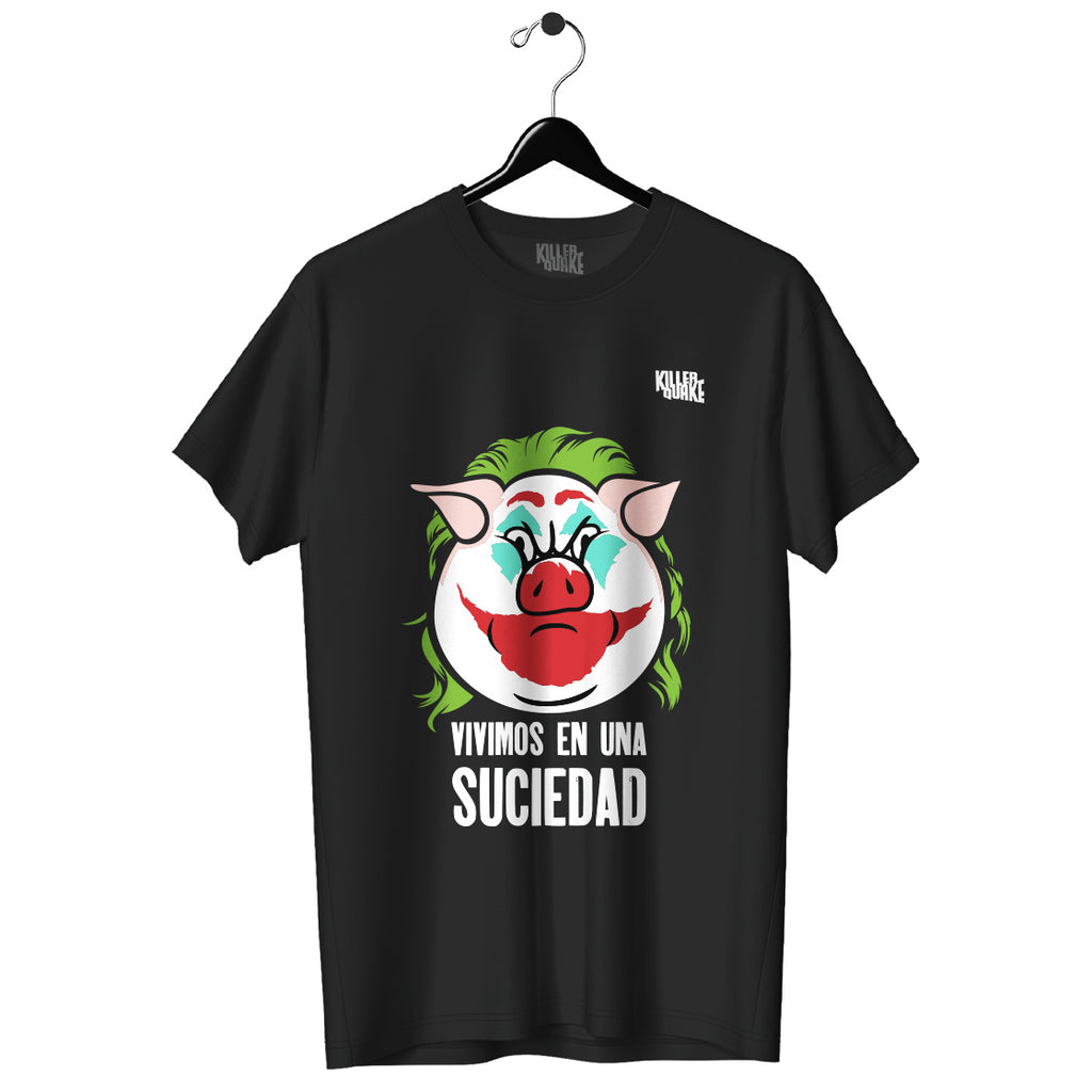 Playera UNISEX Vivimos en una suciedad